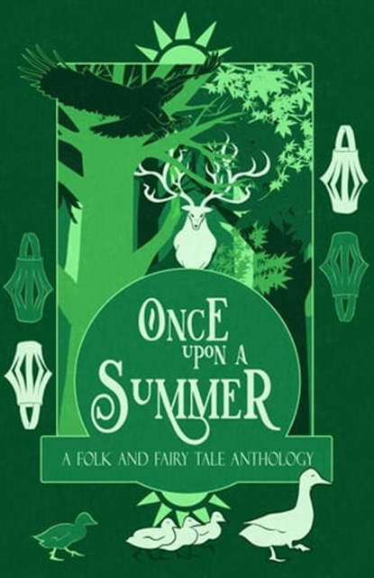 Once Upon a Summer: A Folk and Fairy Tale Anthology, H. L. Macfarlane ; Adie Hart ; A. J. Van Belle ; Bharat Krishnan ; Caroline Logan ; Jake Curran-Pipe ; Jenna Smithwick ; Josie Jaffrey ; Ella T. Holmes ; Kate Longstone ; Katherine Shaw ; Laila Amado ; M. J. Weatherall ; R. A. Gerritse ; S. Markem ; Elann - Ebook - 9798223243977