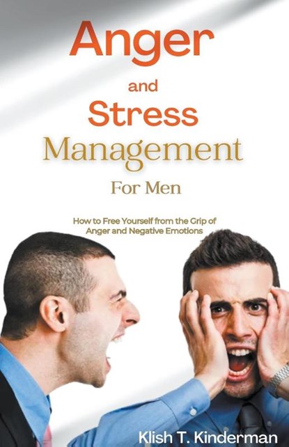 Anger and Stress Management for Men, Klish T. Kinderman - Paperback - 9798223245407
