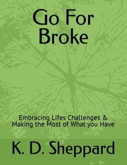 Go For Broke, K. D. Sheppard - Ebook - 9798223249344