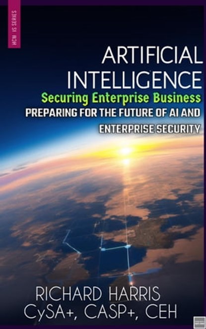 Artificial Intelligence: Securing Enterprise Business, Richard Harris - Ebook - 9798223251040