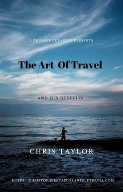 The Art of Travel, Christopher Taylor - Ebook - 9798223257585