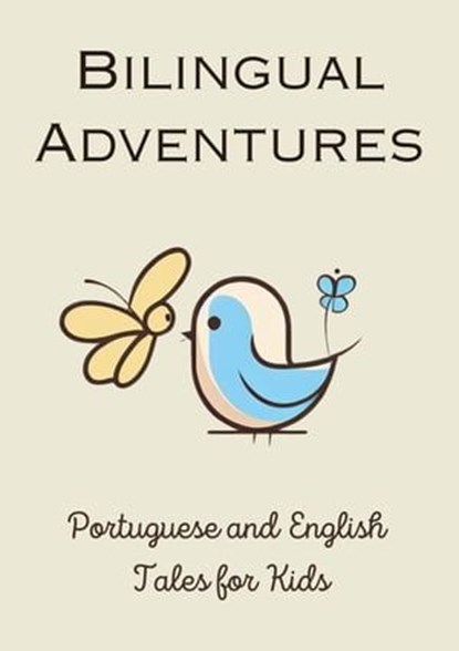 Bilingual Adventures: Portuguese and English Tales for Kids, Teakle - Ebook - 9798223263951