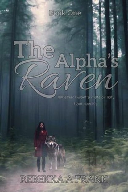 The Alpha's Raven, Rebekka A Frank - Ebook - 9798223264125