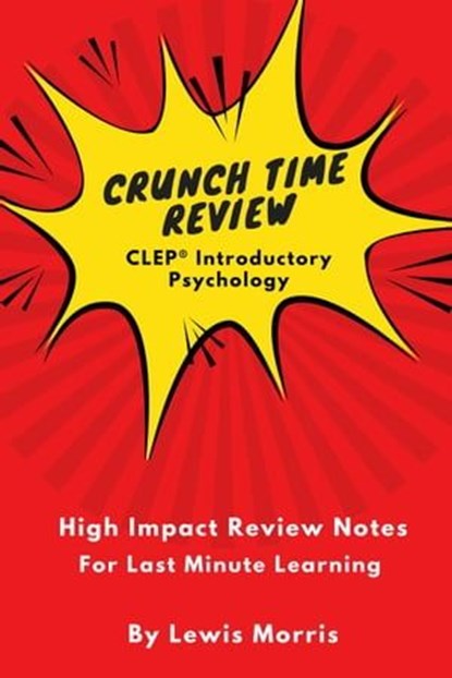 Crunch Time Review for the CLEP® Psychology Exam, Lewis Morris - Ebook - 9798223268093