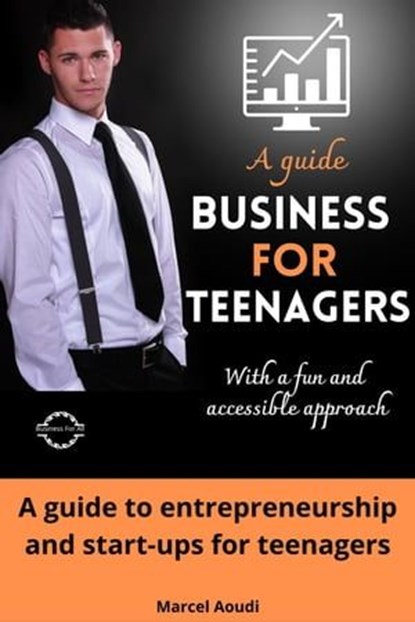Business for teenagers, Marcel Aoudi - Ebook - 9798223269342
