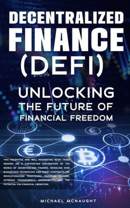 Decentralized Finance (DeFi), Michael McNaught - Ebook - 9798223274230