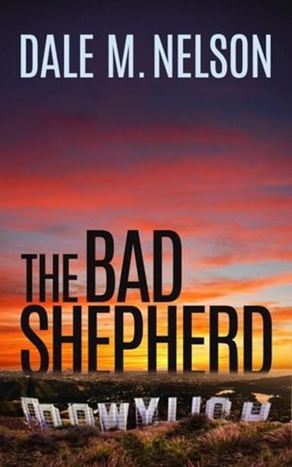 The Bad Shepherd, Dale M. Nelson - Ebook - 9798223276661