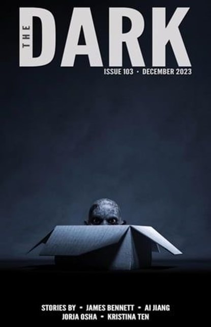 The Dark Issue 103, James Bennett ; Ai Jiang ; Jorja Osha ; Kristina Ten - Ebook - 9798223277583