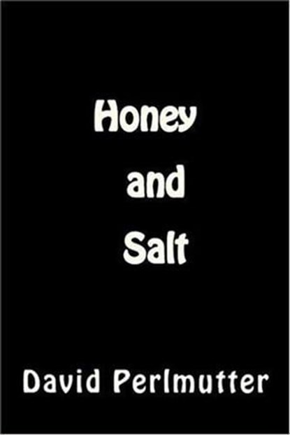 Honey And Salt, David Perlmutter - Ebook - 9798223282808