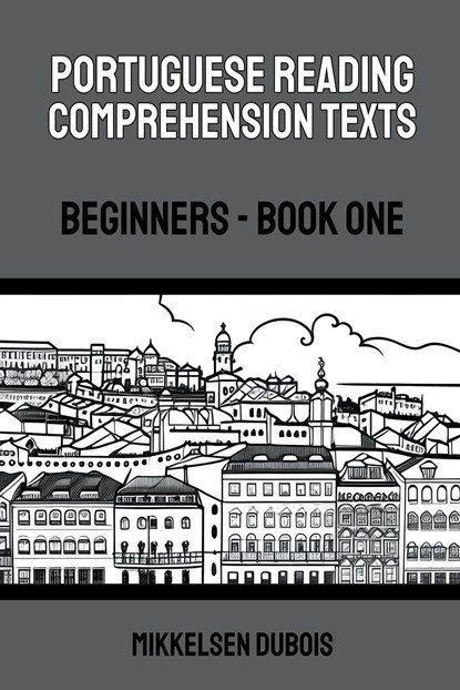 Portuguese Reading Comprehension Texts, Mikkelsen Dubois - Paperback - 9798223283898
