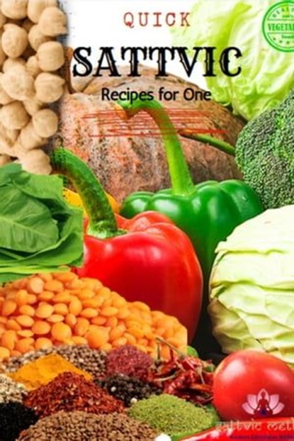 Quick Sattvic Recipes for One, Rani Iyer - Ebook - 9798223285229