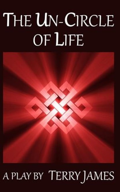The Un-circle of Life, Terry James - Ebook - 9798223290193