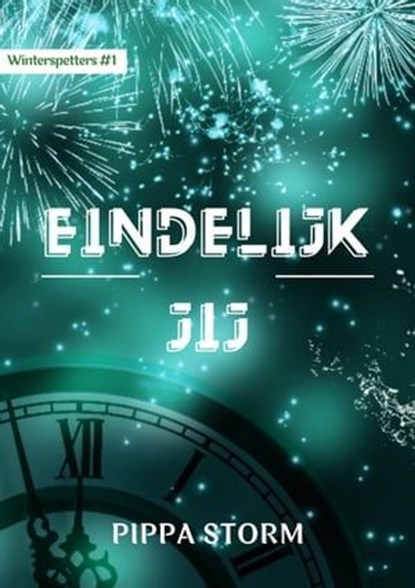 Eindelijk jij, Pippa Storm - Ebook - 9798223291565
