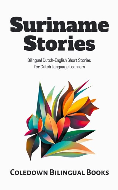 Suriname Stories, Coledown Bilingual Books - Paperback - 9798223295204