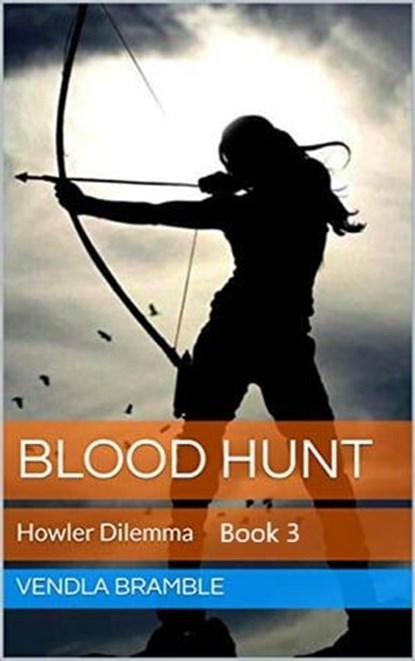 Blood Hunt: Howler Dilemma, VENDLA BRAMBLE - Ebook - 9798223300007