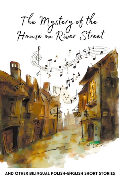 The Mystery of the House on River Street and Other Bilingual Polish-English Short Stories, Coledown Bilingual Books - Paperback - 9798223300397
