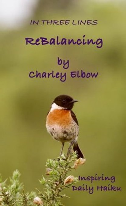 ReBalancing: Inspiring Daily Haiku, Charley Elbow - Ebook - 9798223302933