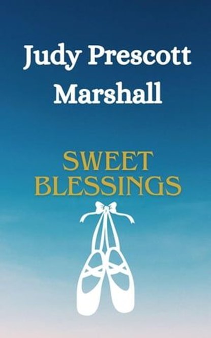 Sweet Blessings, Judy Prescott Marshall - Ebook - 9798223313052