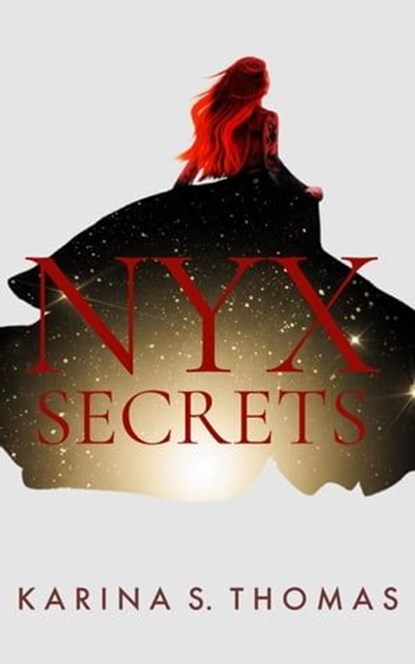 Nyx: Secrets, K.S. Thomas ; Karina S. Thomas - Ebook - 9798223318736