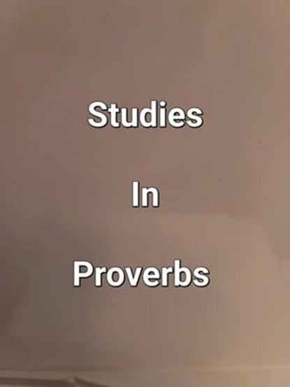 Studies In Proverbs, James Dobbs - Ebook - 9798223319603