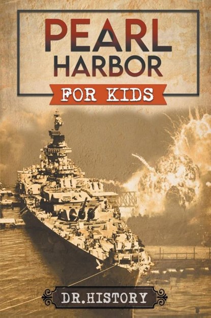 Pearl Harbor for Kids, History - Paperback - 9798223326915