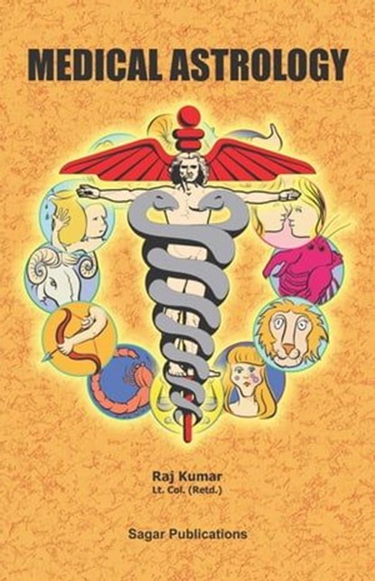 Medical Astrology, Raj Kumar - Ebook - 9798223332398