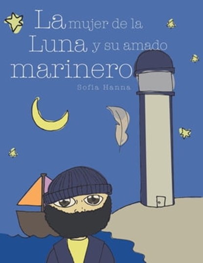 La mujer de la luna y su amado marinero, TOT ; Sofia Hanna - Ebook - 9798223332824