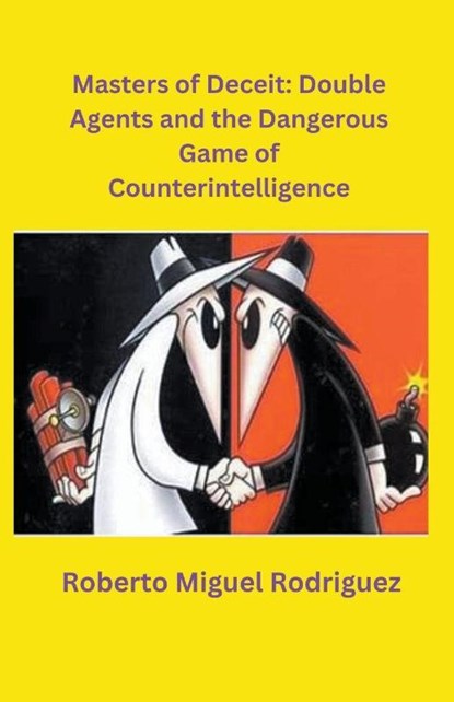 Masters of Deceit, Roberto Miguel Rodriguez - Paperback - 9798223333401