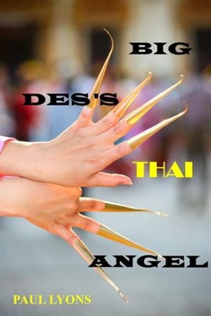 Big Des's Thai Angel, PAUL LYONS - Ebook - 9798223336044
