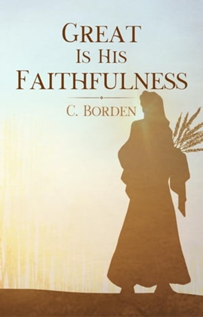 Great Is His Faithfulness, C. Borden - Ebook - 9798223342182
