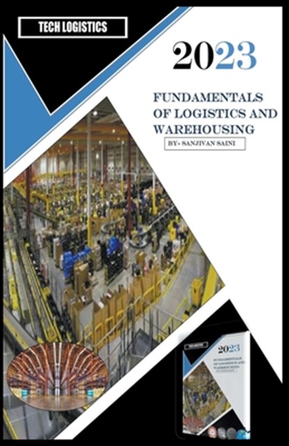 Fundamentals of Logistics and Warehousing, Sanjivan Saini - Paperback - 9798223348849