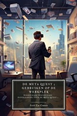 De Meta Quest 3 gebruiken op de werkplek: Een waanzinnig eenvoudige handleiding voor de Meta Quest 3 - Scott La Counte - 9798223349211