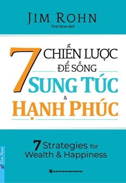 7 Chiến Lược Để Sống Sung Túc Và Hạnh Phúc, Jim Rohn - Ebook - 9798223352198
