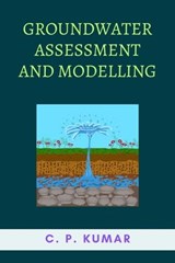 Groundwater Assessment and Modelling - C. P. Kumar - 9798223353881