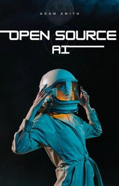 Open Source AI, Adam Smith - Ebook - 9798223355366
