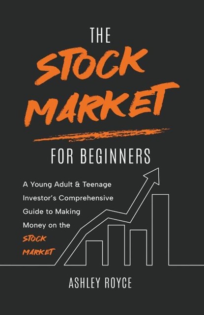 The Stock Market For Beginners, Ashley Royce - Paperback - 9798223360377