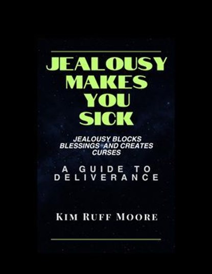 Jealousy Makes You Sick, Kim Ruff-Moore - Ebook - 9798223373209