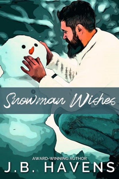 Snowman Wishes, J.B. Havens - Ebook - 9798223385042