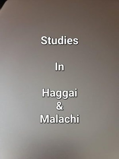 Studies In Haggai & Malachi, James Dobbs - Ebook - 9798223386728