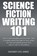 Science Fiction Writing 101, Hackney And Jones - Paperback - 9798223386827