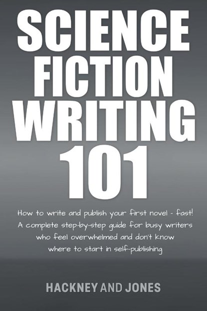 Science Fiction Writing 101, Hackney And Jones - Paperback - 9798223386827