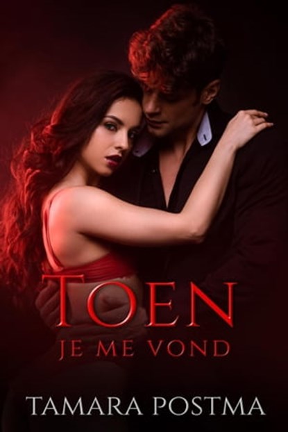 Toen je me vond, Tamara Postma - Ebook - 9798223389767