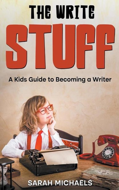 The Write Stuff, Sarah Michaels - Paperback - 9798223401056