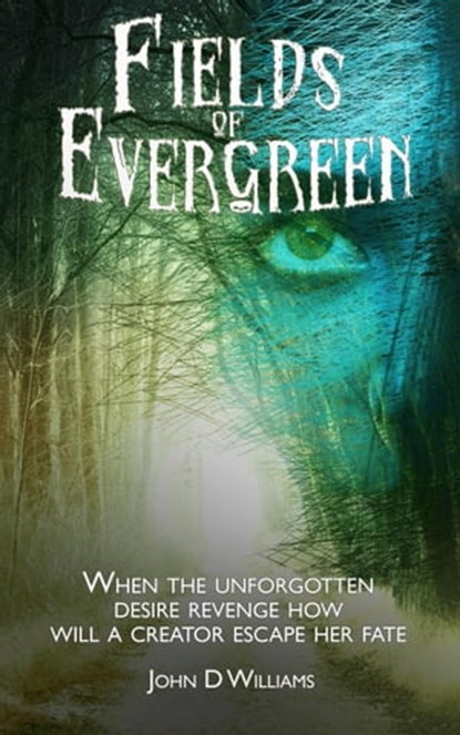 Fields of Evergreen, John D Williams - Ebook - 9798223410140