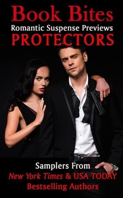 Book Bites Protectors, Mimi Barbour ; Patricia Rosemoor ; Rachelle Ayala ; Dani Haviland ; Rebecca York ; Denise Devine ; Susanne Matthews ; Calinda B. ; Taylor Lee - Ebook - 9798223419495