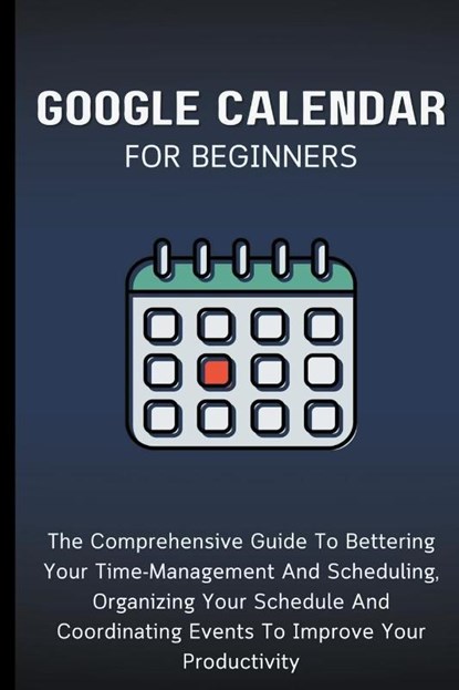 Google Calendar For Beginners, Voltaire Lumiere - Paperback - 9798223426400
