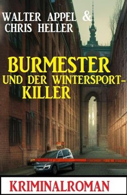 Burmester und der Wintersport-Killer: Kriminalroman, Walter Appel ; Chris Heller - Ebook - 9798223443612