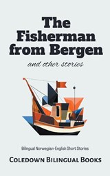 The Fisherman from Bergen and Other Stories - Coledown Bilingual Books - 9798223447290