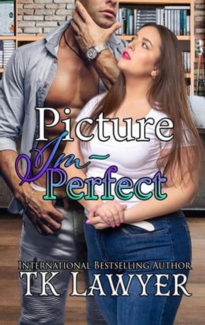 Picture Imperfect, TK Lawyer - Ebook - 9798223449980