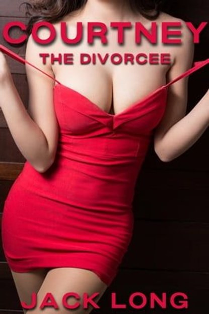 Courtney the Divorcee, Jack Long - Ebook - 9798223458890